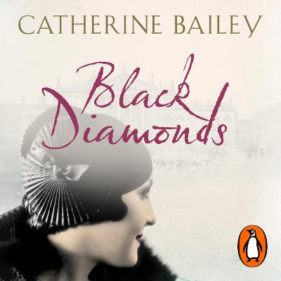 Black Diamonds: The Rise and Fall of an English Dynasty