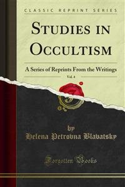 Studies in Occultism: A Series of Reprints From the Writings