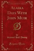 Alaska Days With John Muir
