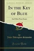In the Key of Blue: And Other Prose Essays