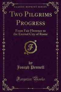 Two Pilgrims Progress: From Fair Florence to the Eternal City of Rome