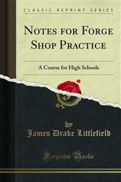 Notes for Forge Shop Practice: A Course for High Schools