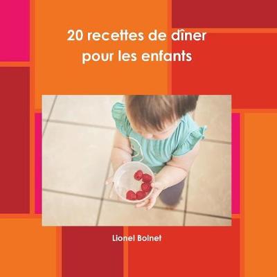 20 recettes de dîner pour les enfants