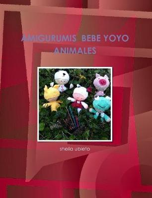 AMIGURUMIS  BEBE YOYO ANIMALES