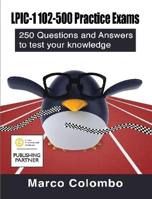 LPIC-1 102-500 Practice Exams: 250 Questions and Answers to Test Your  Knowledge