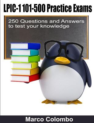 LPIC-1 101-500 Practice Exams - 250 Questions and Answers to test your  knowledge