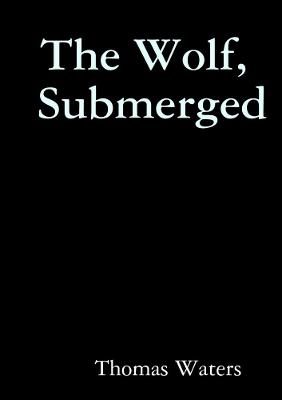Wolf, Submerged