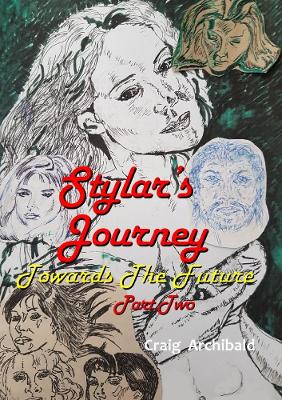 Stylars Journey: Towards The Future: Part Two
