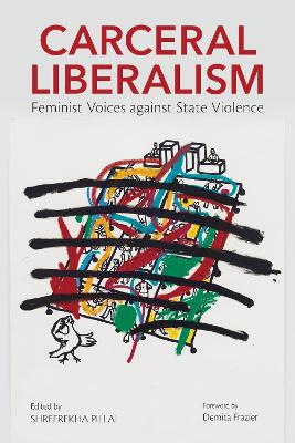 Carceral Liberalism: Feminist Voices Against State Violence
