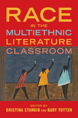 Race in the Multiethnic Literature Classroom New edition