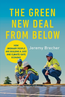 Green New Deal from Below: How Ordinary People Are Building a Just and Climate-Safe Economy