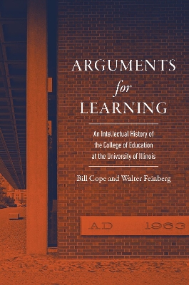 Arguments for Learning: An Intellectual History of the College of Education at the University of Illinois
