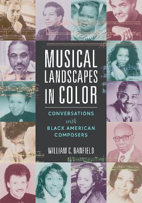 Musical Landscapes in Color: Conversations with Black American Composers