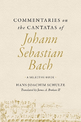 Commentaries on the Cantatas of Johann Sebastian Bach: A Selective Guide