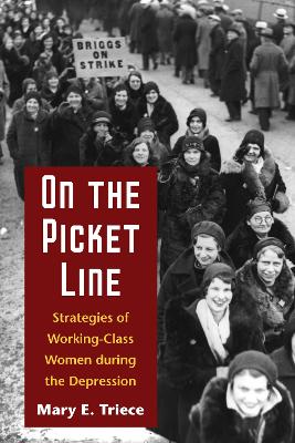On the Picket Line: Strategies of Working-Class Women during the Depression