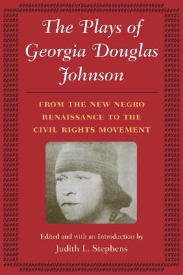 Plays of Georgia Douglas Johnson: From the New Negro Renaissance to the Civil Rights Movement
