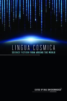 Lingua Cosmica: Science Fiction from Around the World