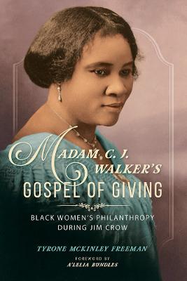 Madam C. J. Walker's Gospel of Giving: Black Women's Philanthropy During Jim Crow