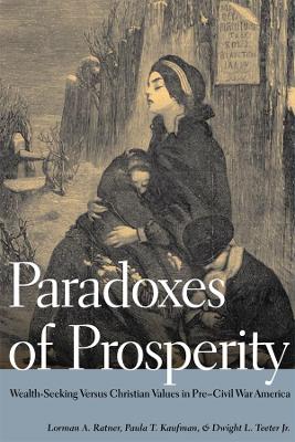 Paradoxes of Prosperity: Wealth Seeking in Pre-Civil War America