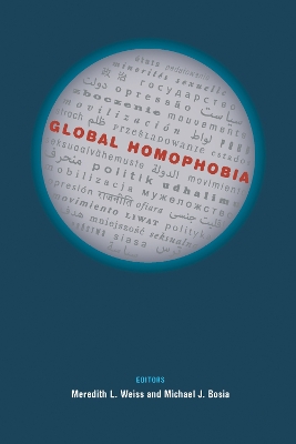 Global Homophobia: States, Movements, and the Politics of Oppression