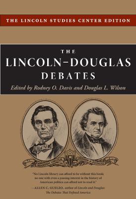 Lincoln-Douglas Debates: The Lincoln Studies Center Edition
