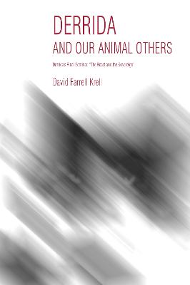 Derrida and Our Animal Others: Derrida's Final Seminar, &quote;The Beast and the Sovereign&quote;