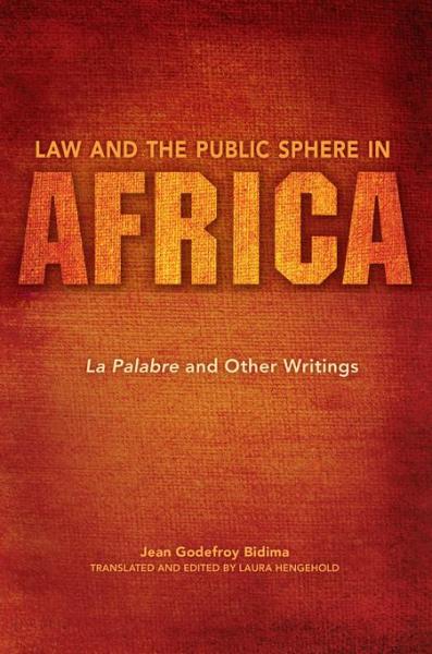 Law and the Public Sphere in Africa: La Palabre and Other Writings