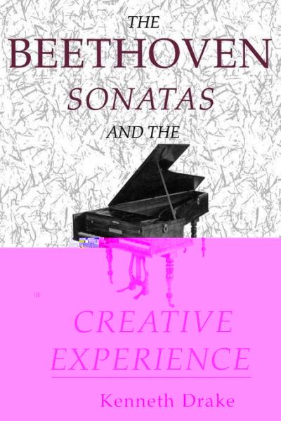 Beethoven Sonatas and the Creative Experience