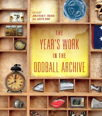 Year's Work in the Oddball Archive