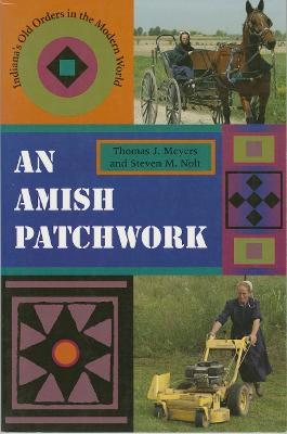 Amish Patchwork: Indiana's Old Orders in the Modern World