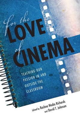 For the Love of Cinema: Teaching Our Passion in and Outside the Classroom