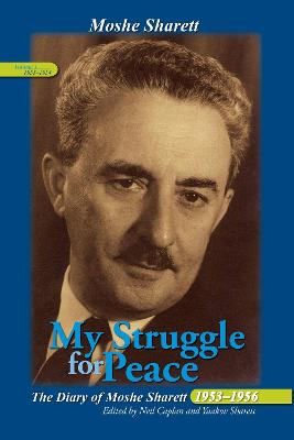 My Struggle for Peace, 3 Vol. Set: The Diary of Moshe Sharett, 19531956