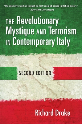 Revolutionary Mystique and Terrorism in Contemporary Italy 2nd New edition