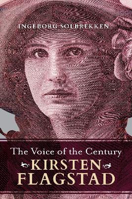 Voice of the Century: Kirsten Flagstad