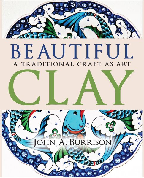Beautiful Clay: A Traditional Craft as Art