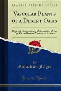 Vascular Plants of a Desert Oasis: Flora and Ethnobotany of Quitobaquito, Organ Pipe Cactus National Monument, Arizona