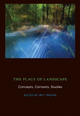 Place of Landscape: Concepts, Contexts, Studies
