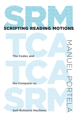 Scripting Reading Motions: The Codex and the Computer as Self-Reflexive Machines