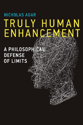 Truly Human Enhancement: A Philosophical Defense of Limits