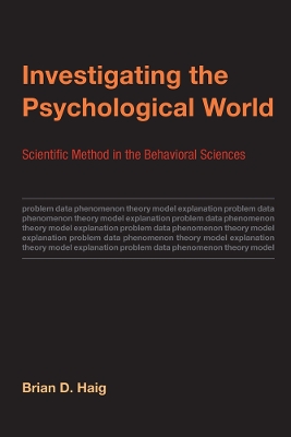 Investigating the Psychological World: Scientific Method in the Behavioral Sciences