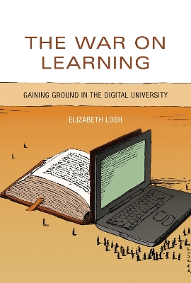 War on Learning: Gaining Ground in the Digital University