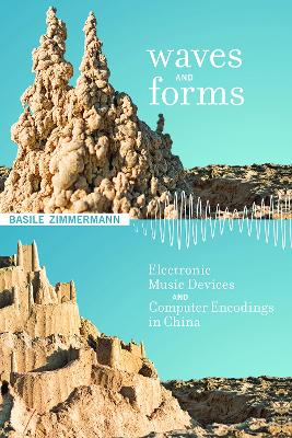 Waves and Forms: Electronic Music Devices and Computer Encodings in China