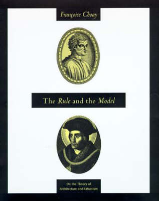 Rule and the Model: On the Theory of Architecture and Urbanism