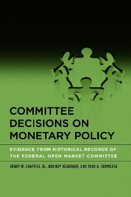 Committee Decisions on Monetary Policy: Evidence from Historical Records of the Federal Open Market Committee