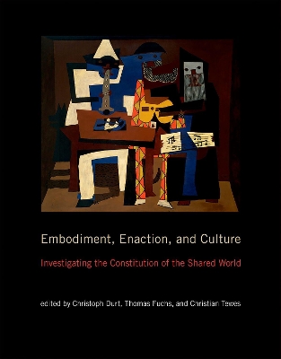 Embodiment, Enaction, and Culture: Investigating the Constitution of the Shared World