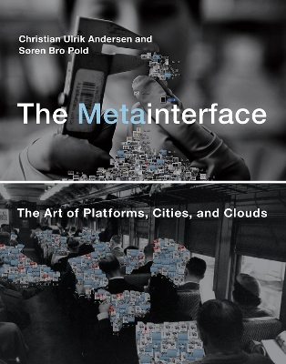 Metainterface: The Art of Platforms, Cities, and Clouds