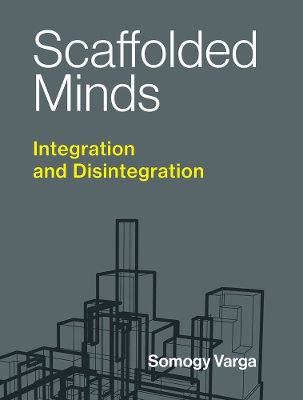 Scaffolded Minds: Integration and Disintegration