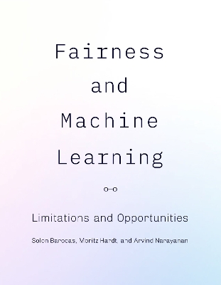 Fairness and Machine Learning: Limitations and Opportunities
