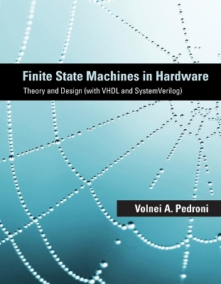 Finite State Machines in Hardware: Theory and Design (with VHDL and SystemVerilog)