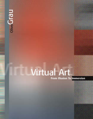 Virtual Art: From Illusion to Immersion